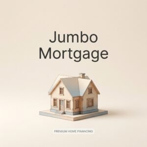 Jumbo Mortgage